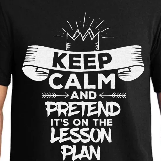 Keep Calm And Pretend It's On The Lesson Plan Funny Pajama Set