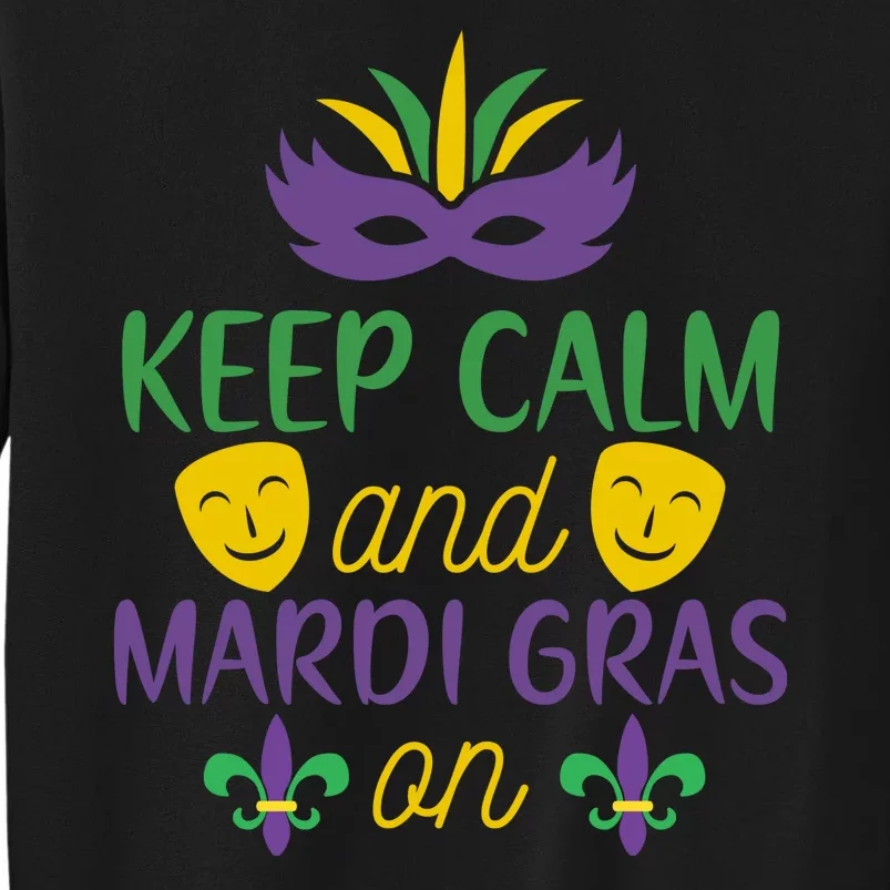 Keep Calm And Mardi Gras On Sweatshirt