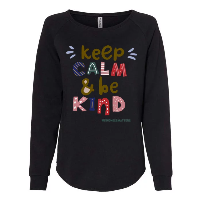 Keep Calm And Be Kind Hashtag Womens California Wash Sweatshirt