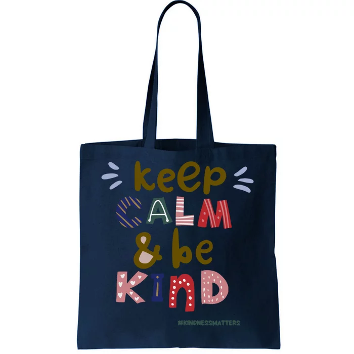 Keep Calm And Be Kind Hashtag Tote Bag