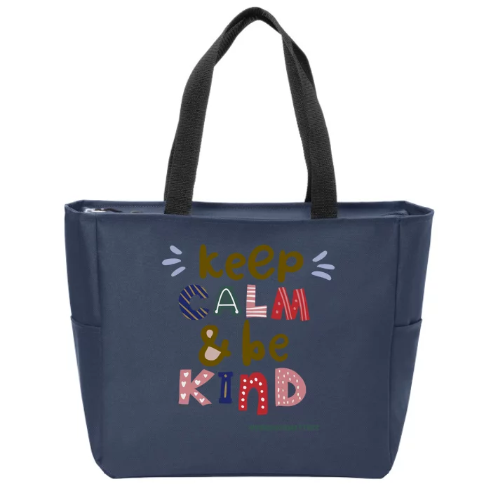 Keep Calm And Be Kind Hashtag Zip Tote Bag