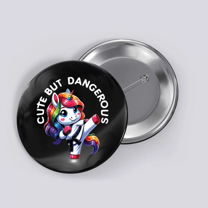 Karate Cute But Dangerous Taekwondo Unicorn Karate Button