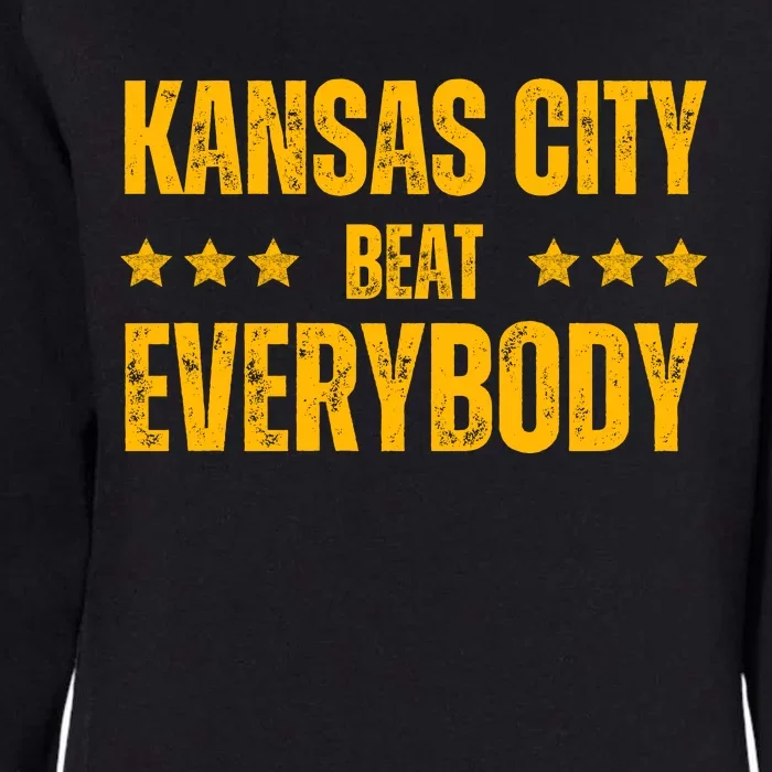 Kansas City Beat Everybody Quote Womens California Wash Sweatshirt