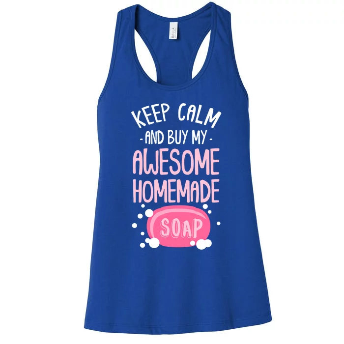 Keep Calm Buy Homemade Soap Maker Handmade Soap Making Gift Women's Racerback Tank