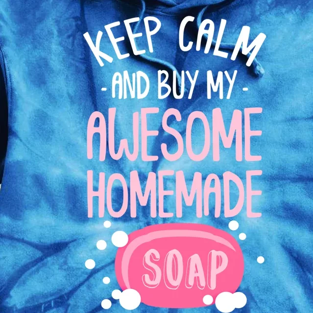 Keep Calm Buy Homemade Soap Maker Handmade Soap Making Gift Tie Dye Hoodie