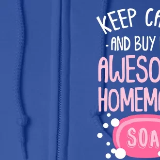 Keep Calm Buy Homemade Soap Maker Handmade Soap Making Gift Full Zip Hoodie