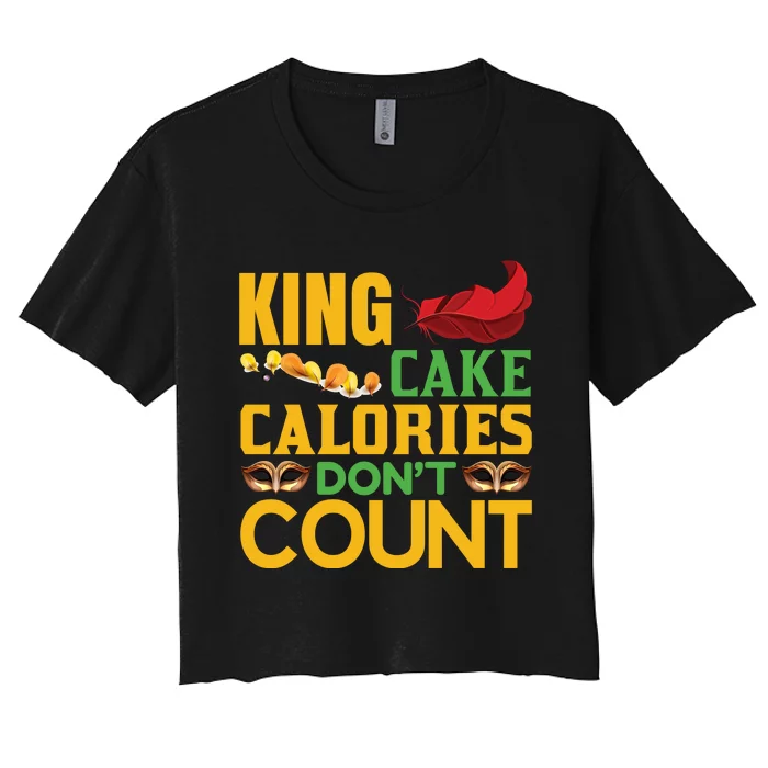 King Cake Calorie Don't Count Women's Crop Top Tee