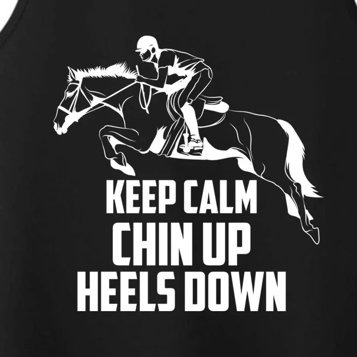 Keep Calm Chin Up Heels Down Equestrian Horse Jumping Gift Performance Tank