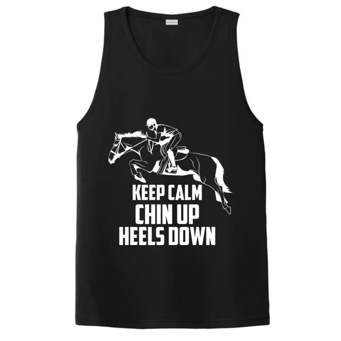 Keep Calm Chin Up Heels Down Equestrian Horse Jumping Gift Performance Tank