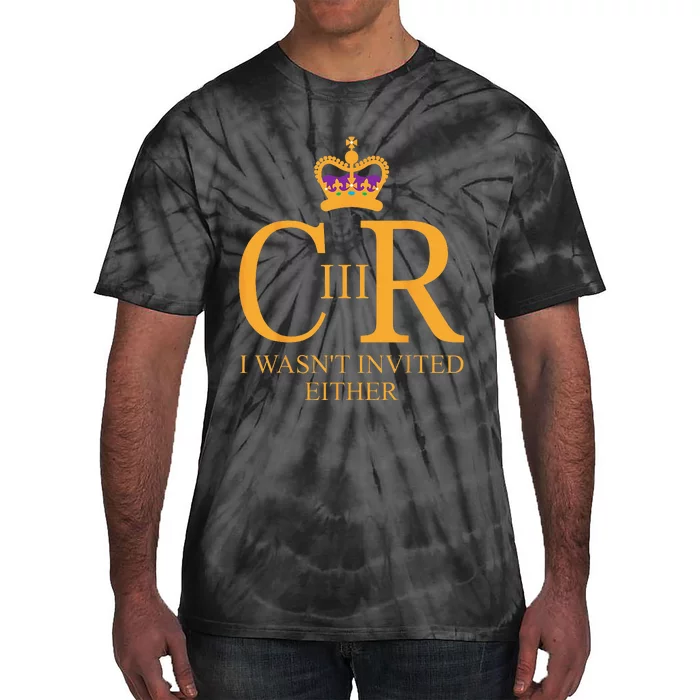 King Charles Coronation Not Invited Team Souvenir Tie-Dye T-Shirt