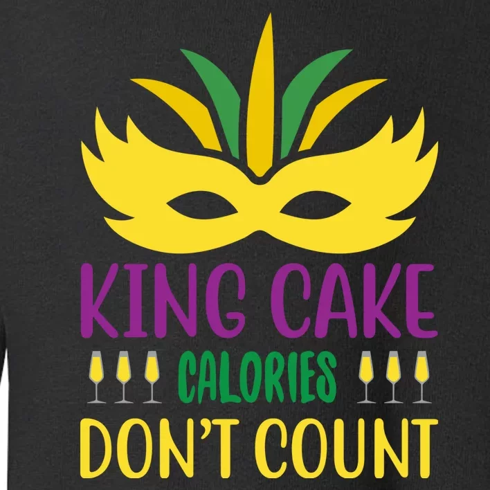 King Cake Calories Don't Count Toddler Sweatshirt