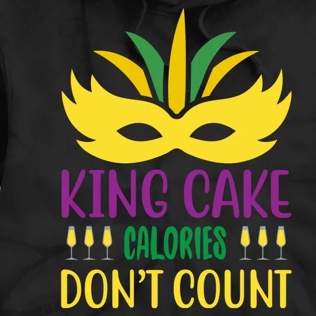 King Cake Calories Don't Count Tie Dye Hoodie