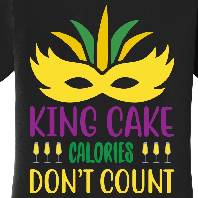 King Cake Calories Don't Count Women's T-Shirt