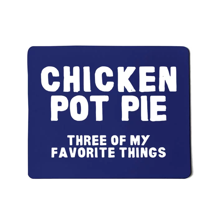 Kitchen Chef Cooking Joke Chicken Pot Pie Meal Men Women Mousepad