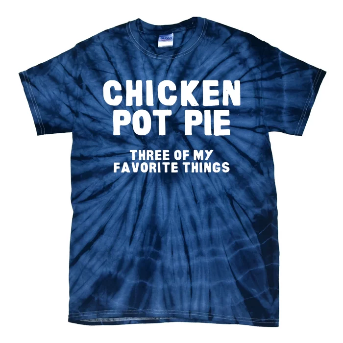 Kitchen Chef Cooking Joke Chicken Pot Pie Meal Men Women Tie-Dye T-Shirt