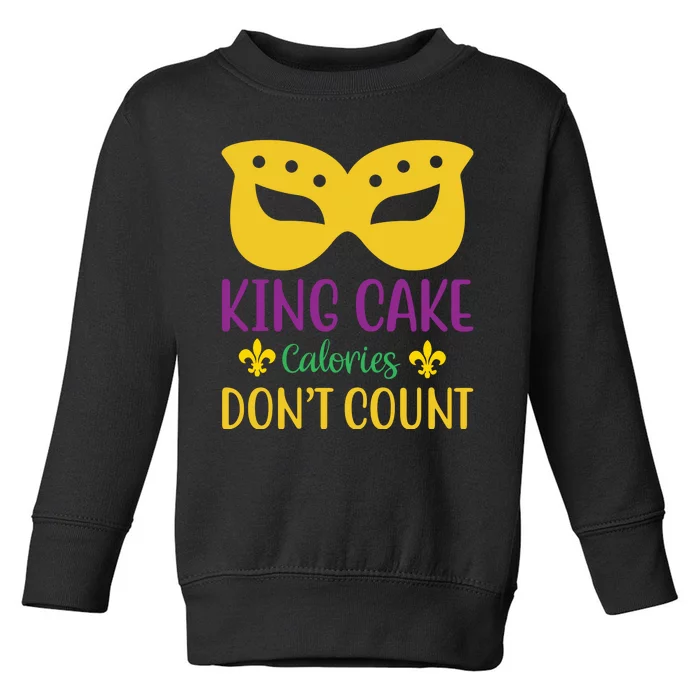 King Cake Calories Don't Count Toddler Sweatshirt