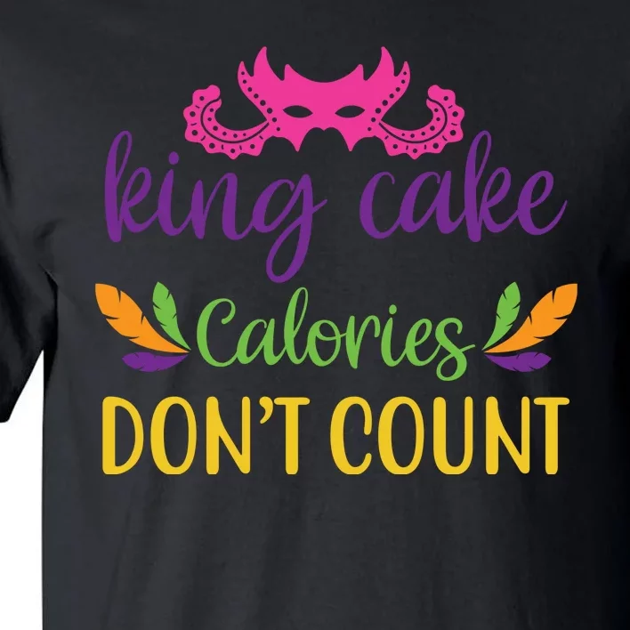 King Cake Calories Don't Count Tall T-Shirt