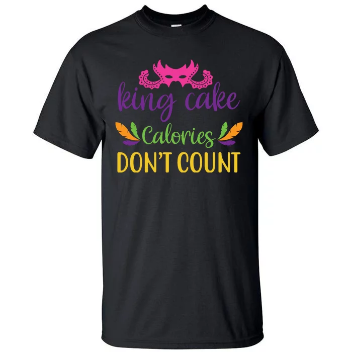 King Cake Calories Don't Count Tall T-Shirt