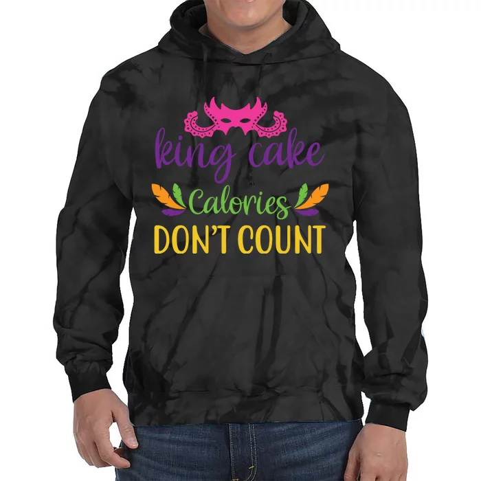 King Cake Calories Don't Count Tie Dye Hoodie