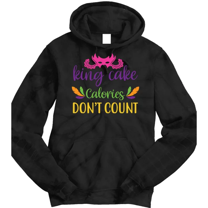 King Cake Calories Don't Count Tie Dye Hoodie