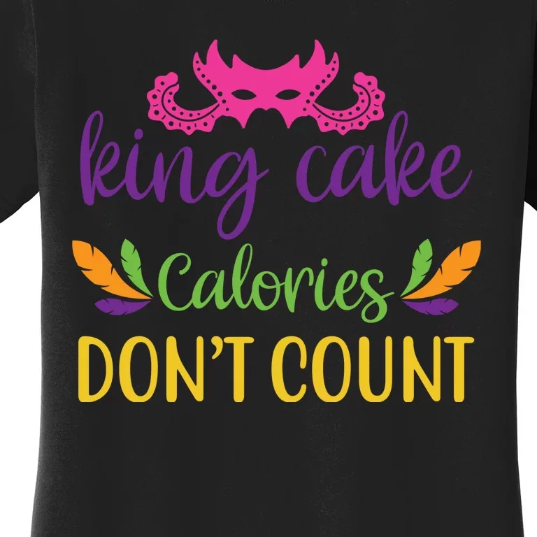 King Cake Calories Don't Count Women's T-Shirt