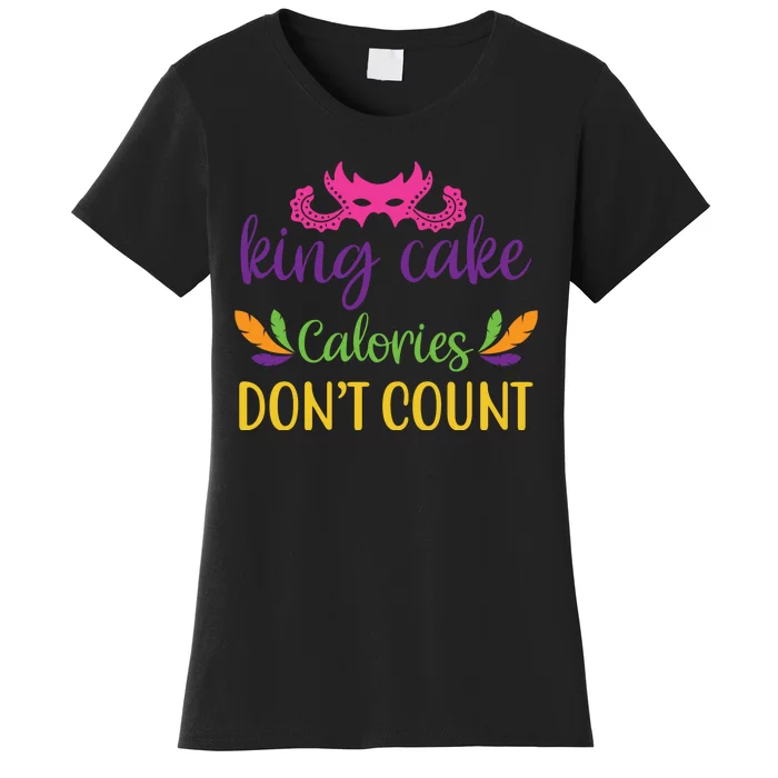 King Cake Calories Don't Count Women's T-Shirt