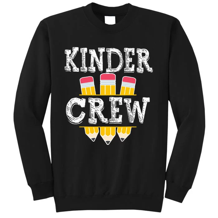 Kinder Crew Fun Kindergarten Squad Teacher 1st Day of School Tall Sweatshirt