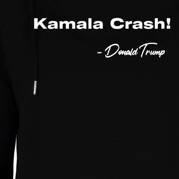 Kamala Crash Funny Trump 2024 Womens Funnel Neck Pullover Hood