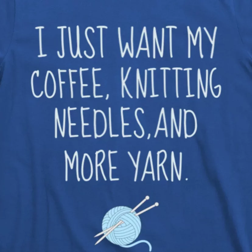 Knitting Coffee Funny Grandma Mom Crocheting Yarn Lover Gift Cute Gift T-Shirt