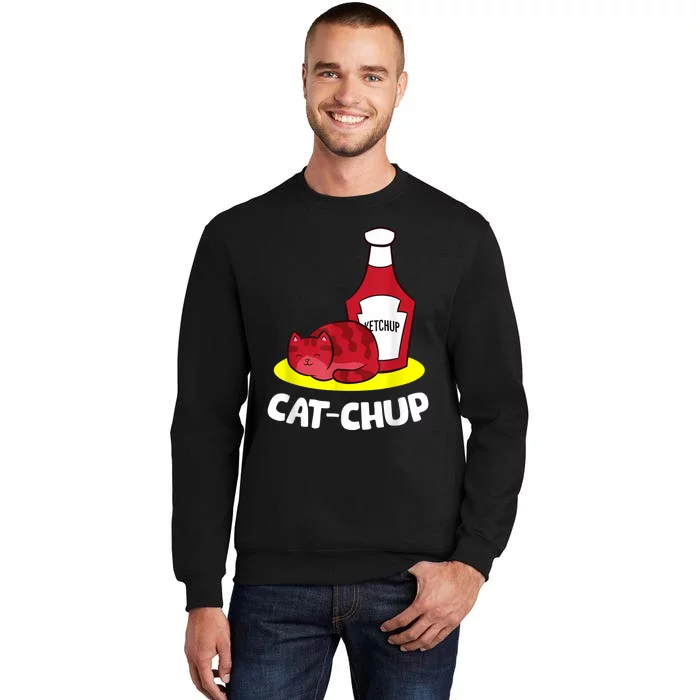 Ketchup CatChup Funny Ketchup Tall Sweatshirt