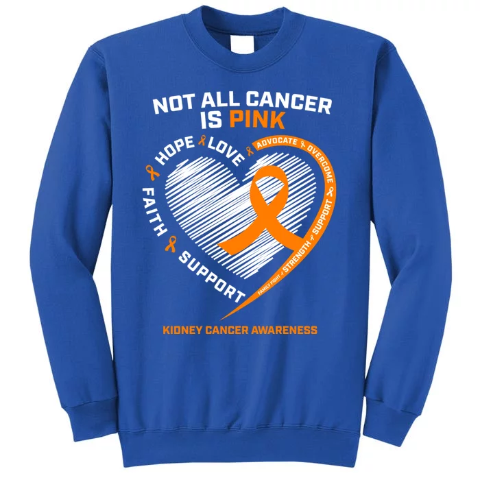 Kidney Cancer Fighter Warrior Survivor Awareness Cute Gift Tall Sweatshirt