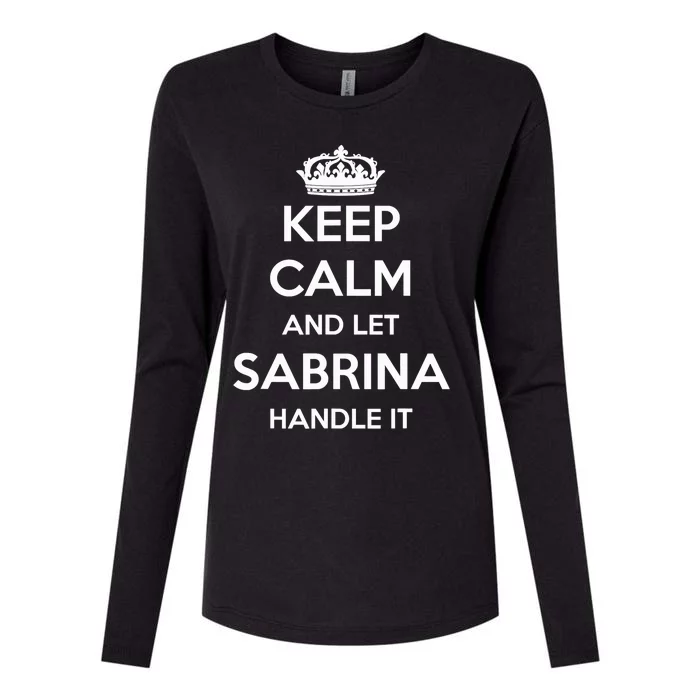 Keep Calm Handle It Personalized First Name Funny Sabrina Womens Cotton Relaxed Long Sleeve T-Shirt