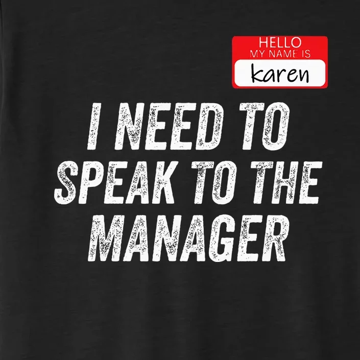 Karen Costume Halloween Can I Speak To The Manager Funny ChromaSoft Performance T-Shirt