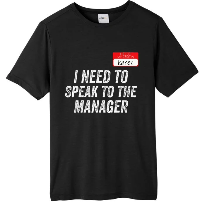 Karen Costume Halloween Can I Speak To The Manager Funny ChromaSoft Performance T-Shirt