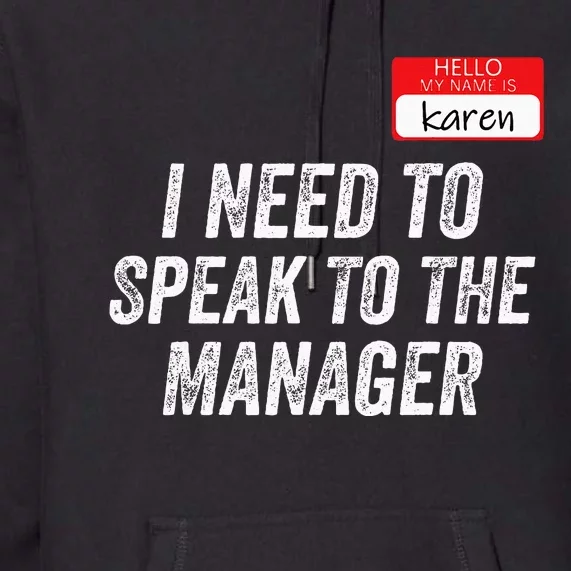 Karen Costume Halloween Can I Speak To The Manager Funny Premium Hoodie