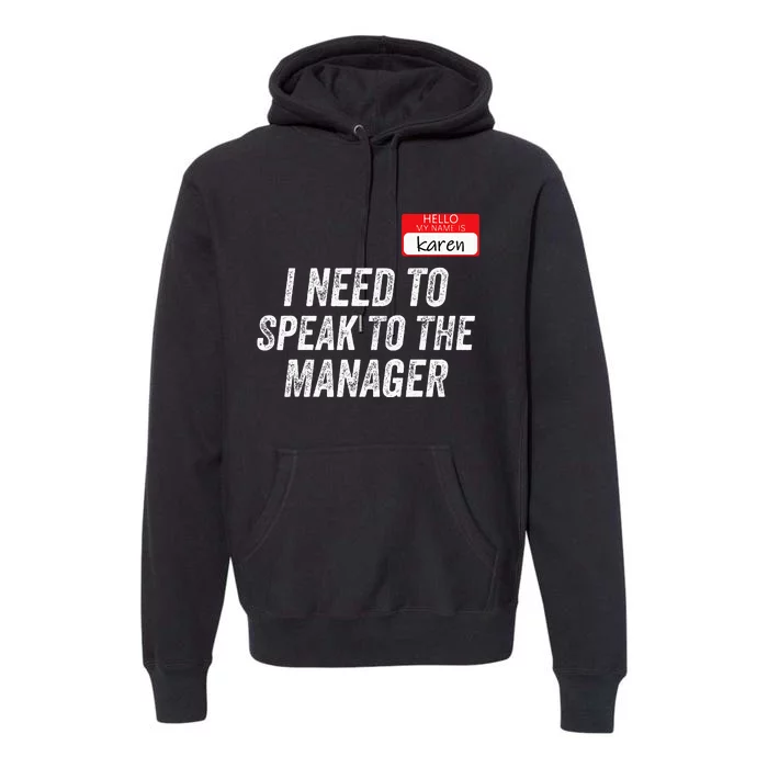 Karen Costume Halloween Can I Speak To The Manager Funny Premium Hoodie