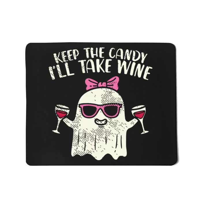 Keep Candy Ill Take Wine Ghost Funny Halloween Drinkin Women Mousepad