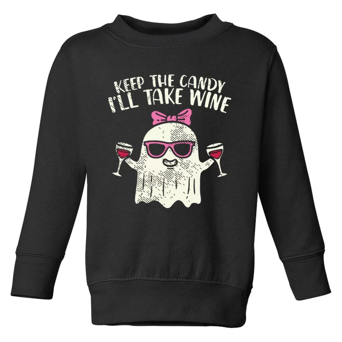 Keep Candy Ill Take Wine Ghost Funny Halloween Drinkin Women Toddler Sweatshirt