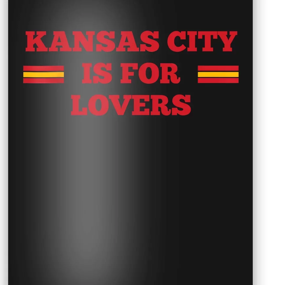 Kansas City Is For Lovers Football Fan Travis Taylor 87 Poster