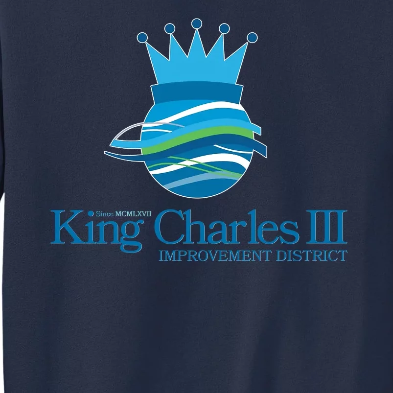 King Charles III Improvement District Sweatshirt