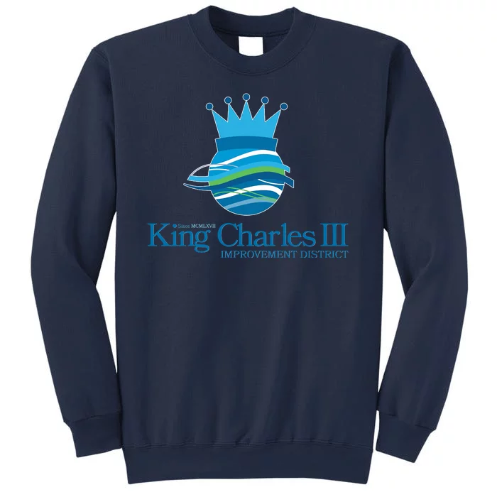 King Charles III Improvement District Sweatshirt