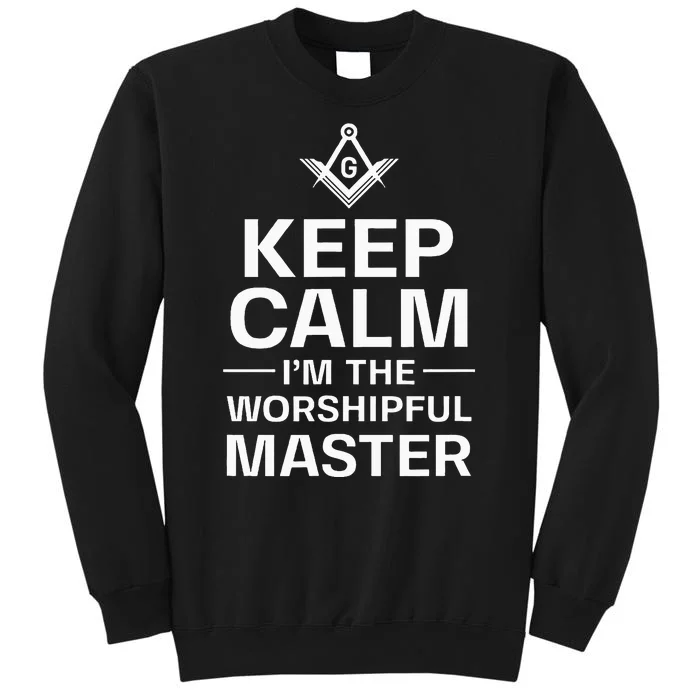 Keep Calm IM The Worshipful Master Freemason Officer Tall Sweatshirt