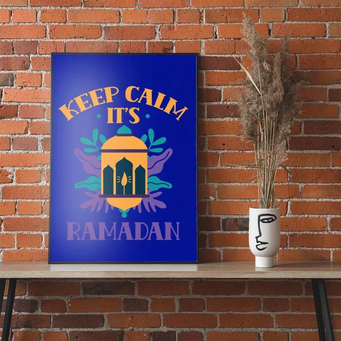 Keep Calm Its Ramadan Muslim Kareem Mubarak Eid Gift Poster