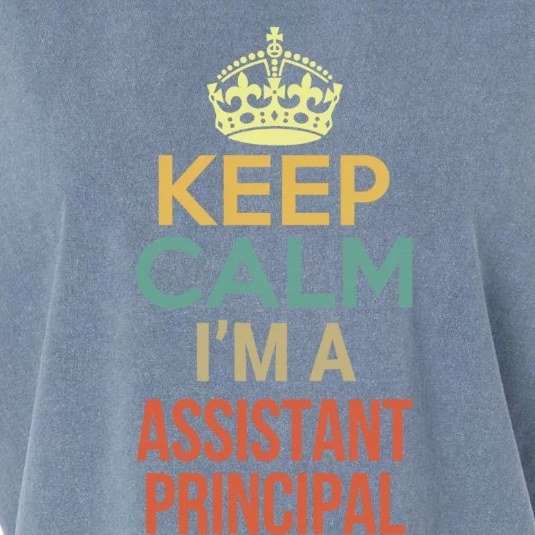 Keep Calm I'm A Assistant Principal Meaningful Gift Garment-Dyed Women's Muscle Tee