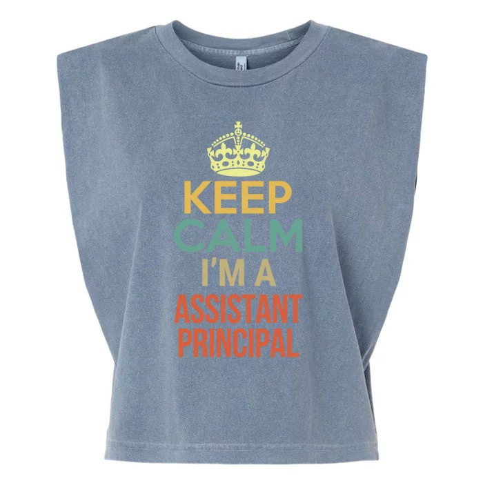 Keep Calm I'm A Assistant Principal Meaningful Gift Garment-Dyed Women's Muscle Tee