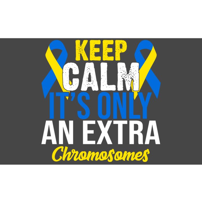 Keep Calm Its Only An Extra Chromosomes Down Syndrome Bumper Sticker