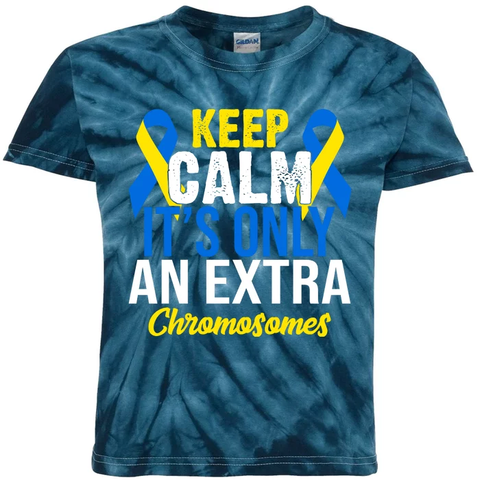 Keep Calm Its Only An Extra Chromosomes Down Syndrome Kids Tie-Dye T-Shirt