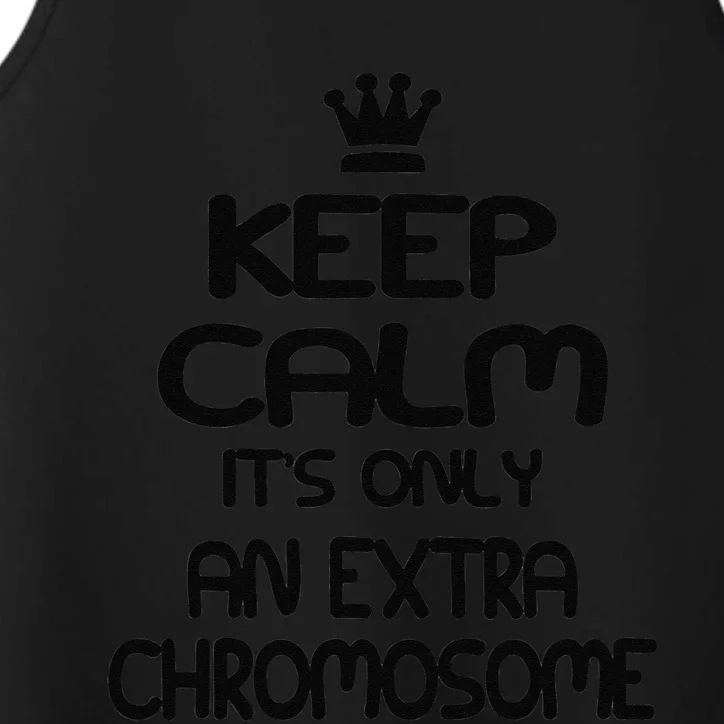 Keep Calm It's Only An Extra Chromosome Performance Tank