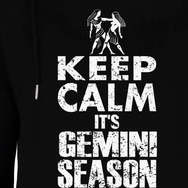 KEEP CALM ITS GEMINI SEASON ZODIAC BIRTHDAY Womens Funnel Neck Pullover Hood