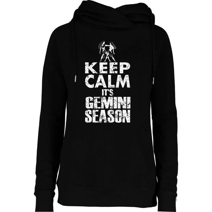 KEEP CALM ITS GEMINI SEASON ZODIAC BIRTHDAY Womens Funnel Neck Pullover Hood